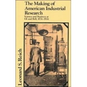 The Making of American Industrial Research: Science and Business at GE and Bell, 1876?1926 (Studies in Economic History and Policy: USA in the Twentieth Century), Used [Hardcover]