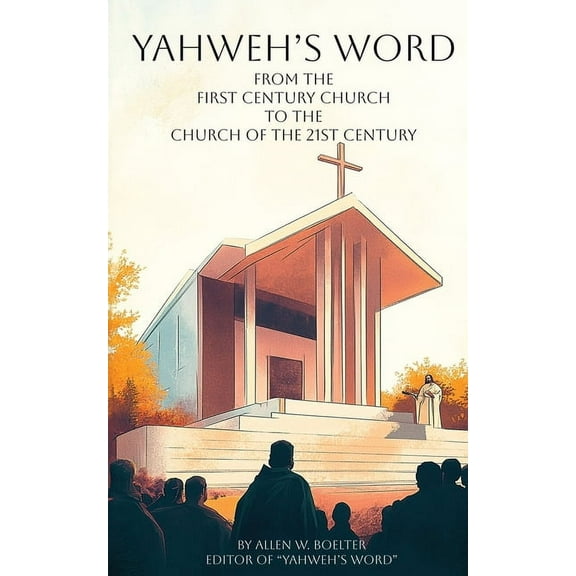 YAHWEH'S WORD From the First Century Church, (Paperback)