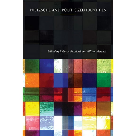 Nietzsche and Politicized Identities, (Hardcover)