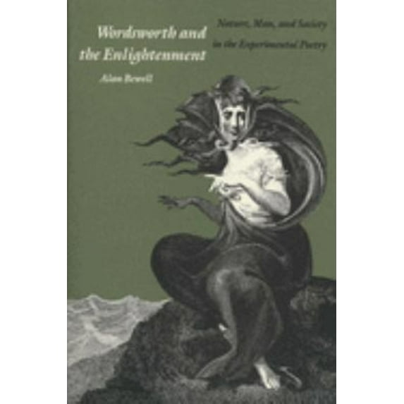 Pre-Owned Wordsworth and the Enlightenment : Nature, Man, and Society in the Experimental Poetry (Hardcover) 9780300043938