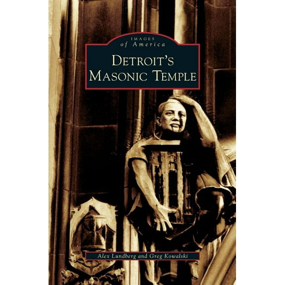 Detroit's Masonic Temple, (Hardcover)