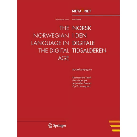 White Paper The Norwegian Language in the Digital Age: Bokmalsversjon, (Paperback)
