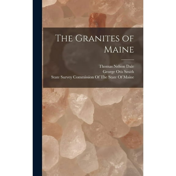 The Granites of Maine, (Hardcover)