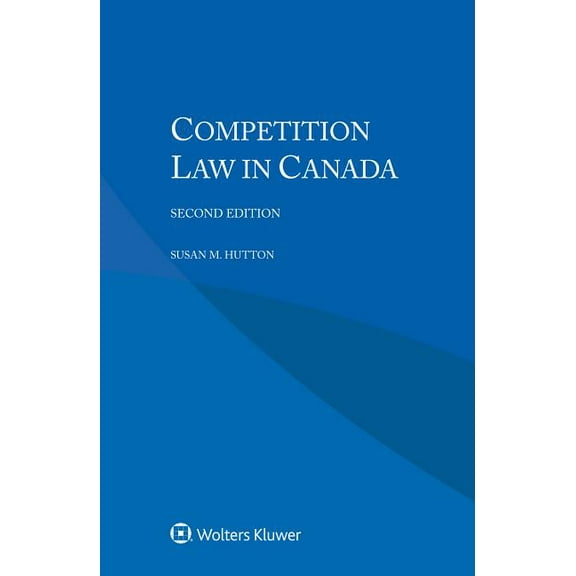 Competition Law in Canada, (Paperback)