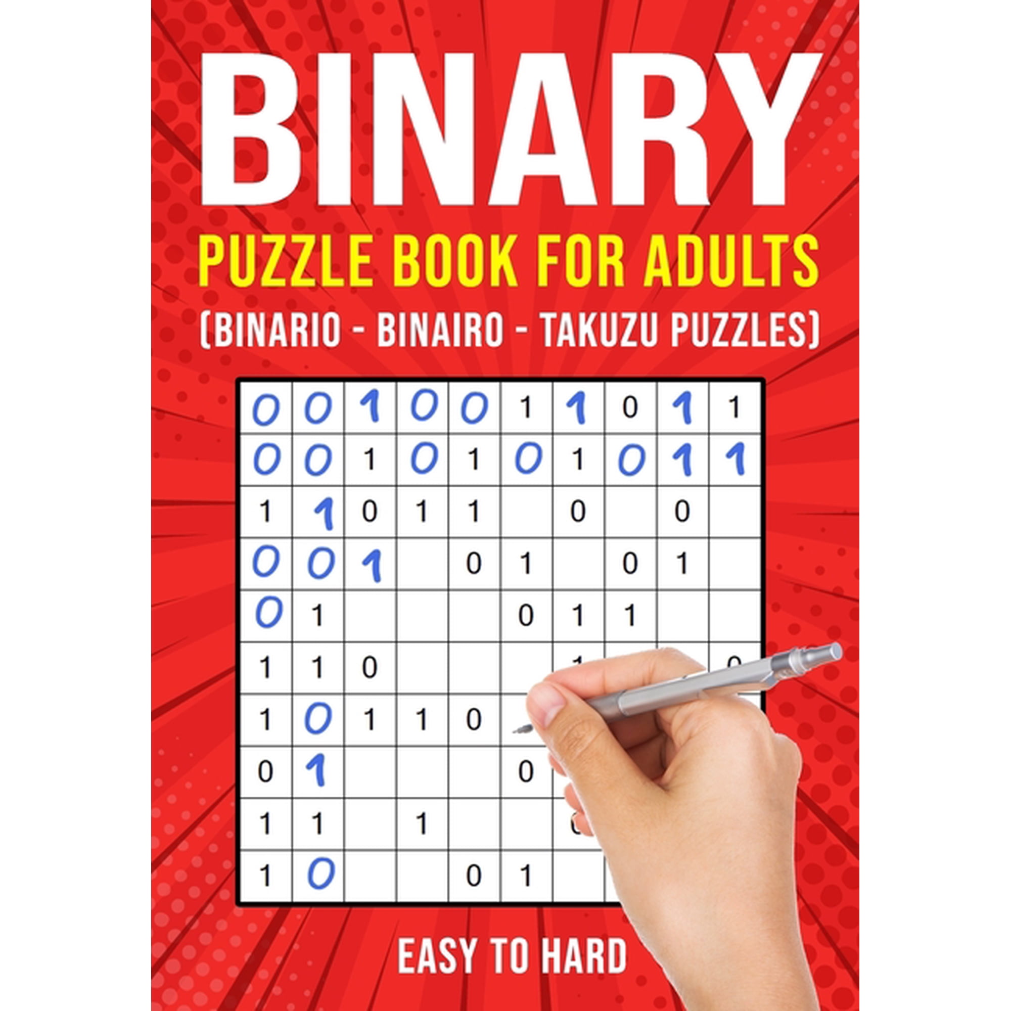Binary Puzzle Books for Adults: Binario Binairo Takuzu Math Logic Puzzles Easy to Hard, (Paperback)