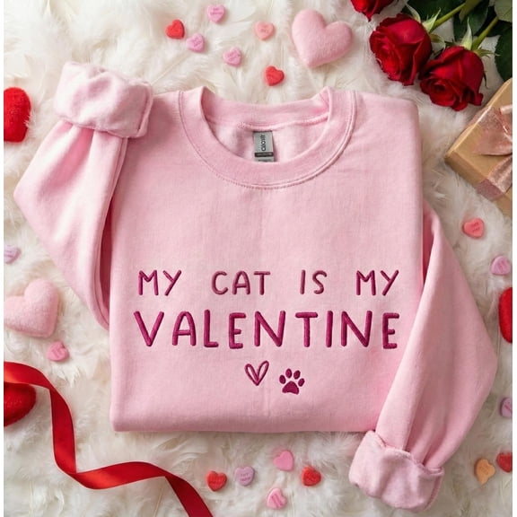 My Cat Is My Valentine Embroidered Sweatshirt, Cat Valentine Shirt, Cat Lover Shirt, Valentine's Shirt, Valentine's Day Shirt, Cat Mom Shirt