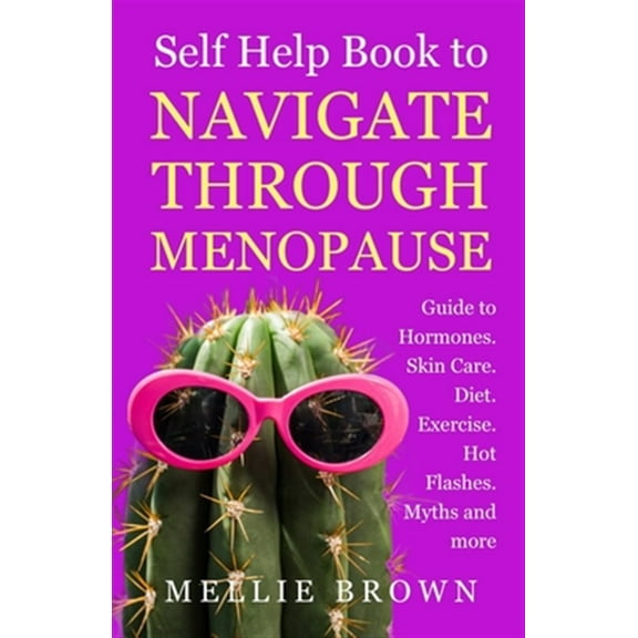 Self Help Book to Navigate Through Menopause Paperback Mellie Brown