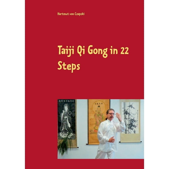 Taiji Qi Gong in 22 Steps, (Paperback)