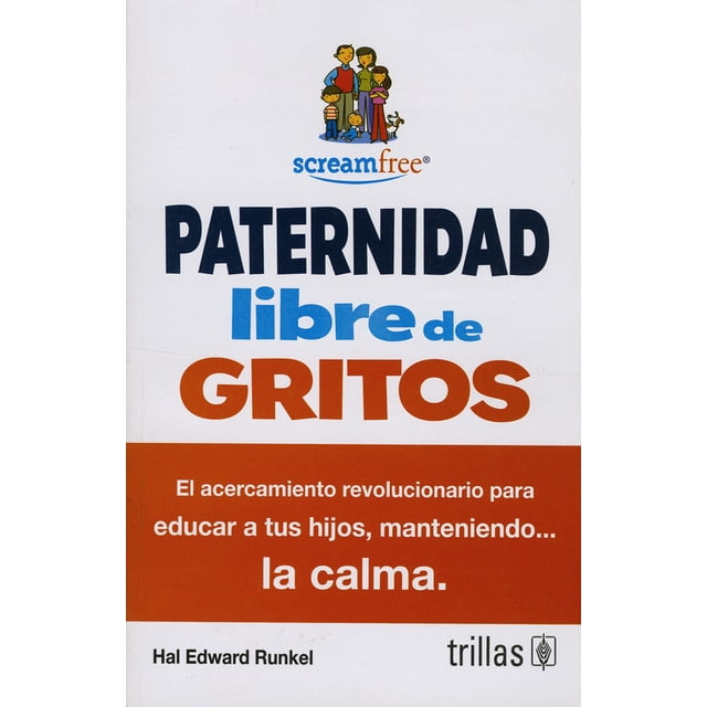 Paternidad Libre de Gritos Hal Edward Runkel TRILLAS
