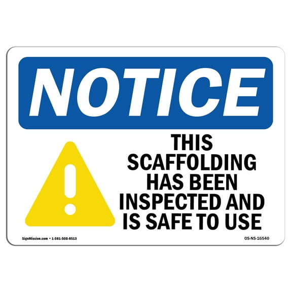 OSHA Notice Sign - NOTICE Scaffolding Has Been Inspected Safe To Use | Plastic Sign | Protect Your Business, Work Site, Warehouse |  Made in the USA