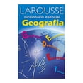 thumbnail image 1 of Diccionario Esencial Geografía Ediciones Larousse S.A de C.V Equipo Editorial, 1 of 2