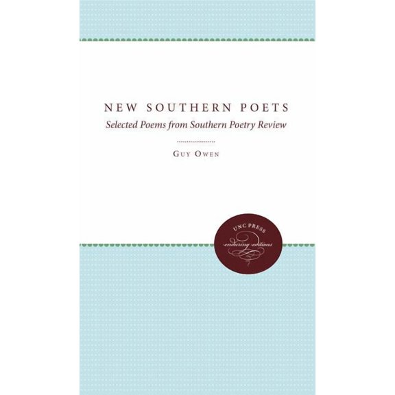 Enduring Editions New Southern Poets: Selected Poems from Southern Poetry Review, (Paperback)