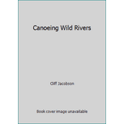 Angle View: Canoeing Wild Rivers [Paperback - Used]