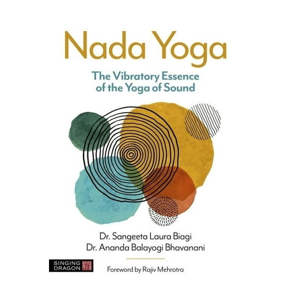 NADA Yoga: The Vibratory Essence of the Yoga of Sound, (Paperback)