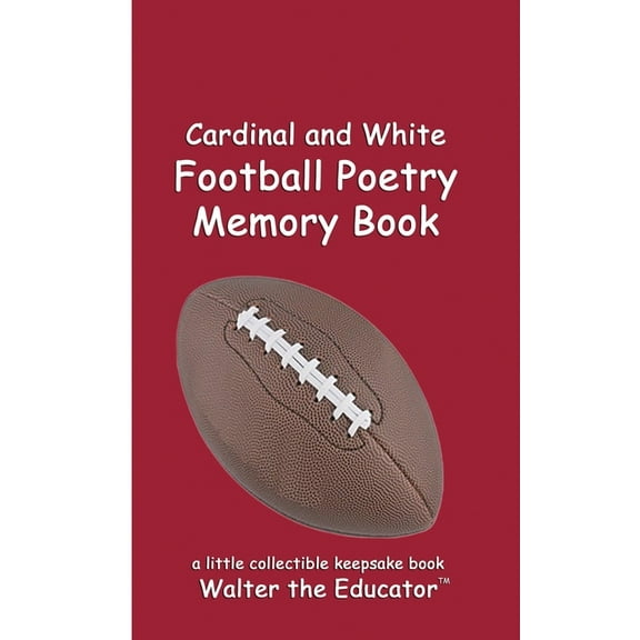 Sports Poetry Memory Book Cardinal and White Football Poetry Memory Book, (Paperback)