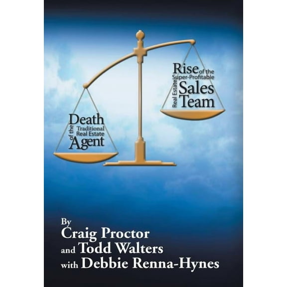 Death of the Traditional Real Estate Agent : Rise of the Super-profitable Real Estate Sales Team