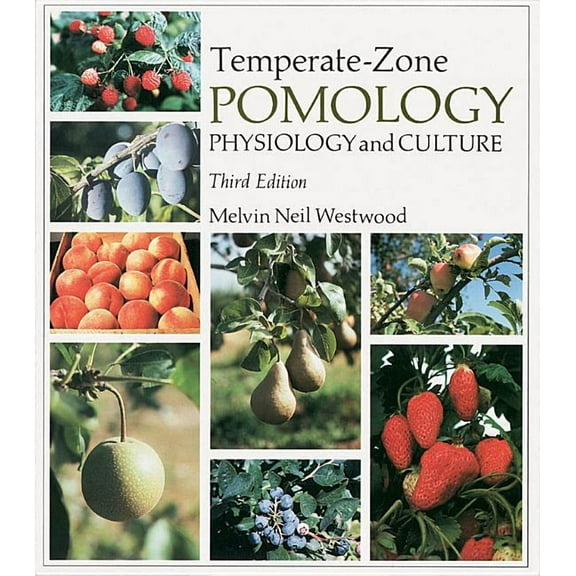 Temperate-Zone Pomology: Physiology and Culture, (Paperback)