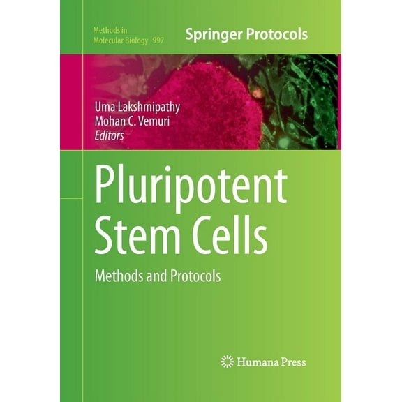 Methods in Molecular Biology Pluripotent Stem Cells: Methods and Protocols, Book 997, (Paperback)