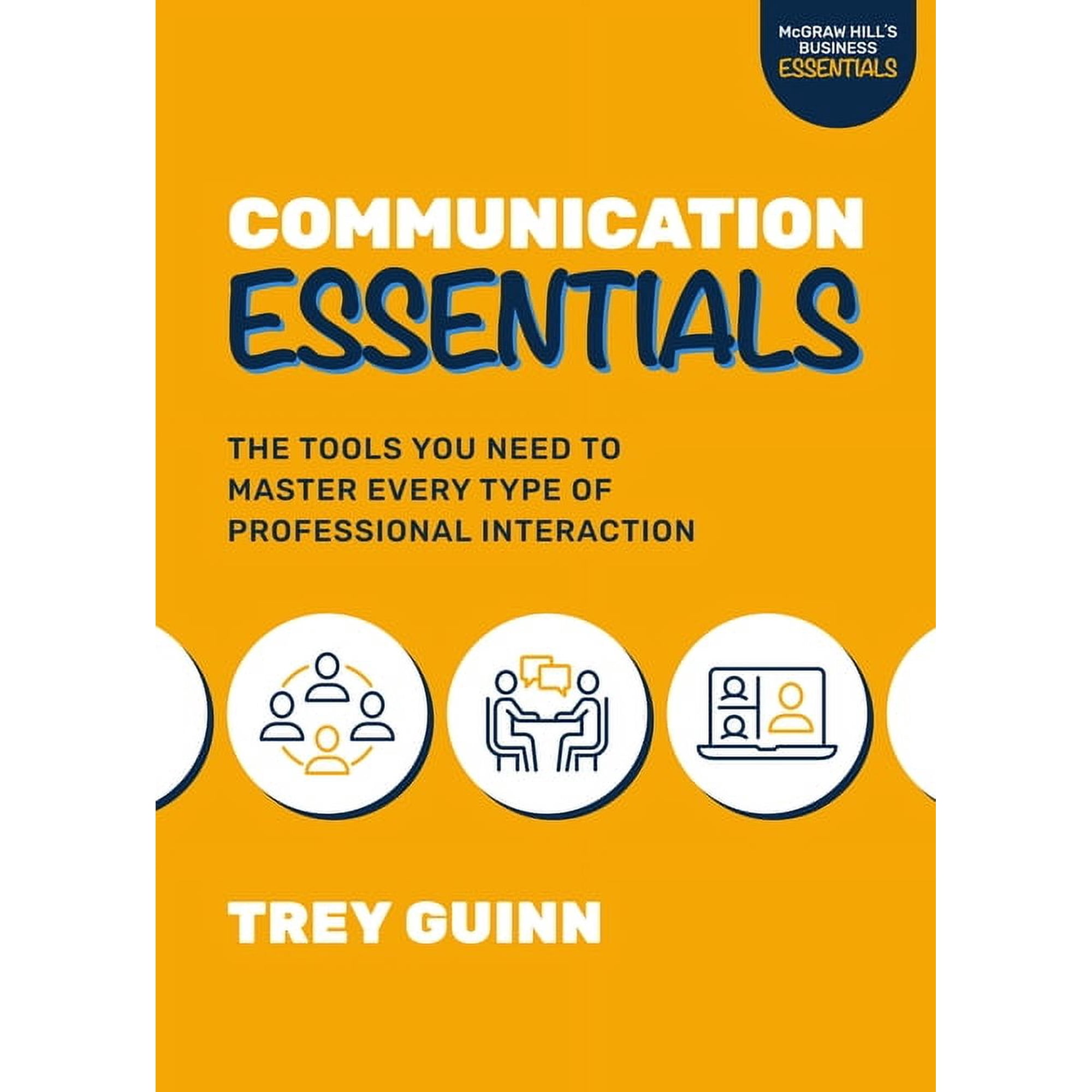Communication Essentials: The Tools You Need to Master Every Type of Professional Interaction (Paperback)