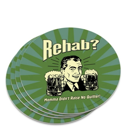 

Rehab Momma Didn t Raise No Quitter Funny Humor Retro Novelty Coaster Set