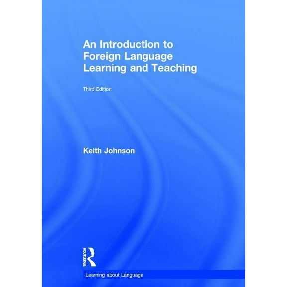 Learning about Language An Introduction to Foreign Language Learning and Teaching, (Hardcover)