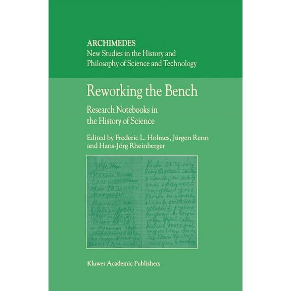 Archimedes Reworking the Bench: Research Notebooks in the History of Science, Book 7, (Paperback)