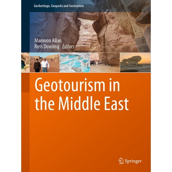 Geoheritage, Geoparks and Geotourism Geotourism in the Middle East, (Hardcover)