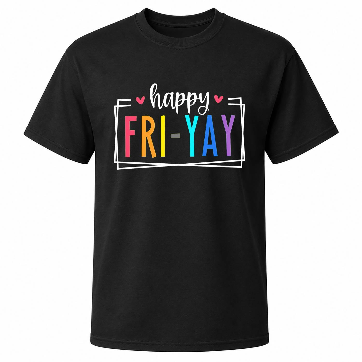 Happy Fri-Yay Multicolor Lettering Graphic T-Shirt Unisex Classic Fit Cotton/Cotton-Poly 180 GSM Front Print