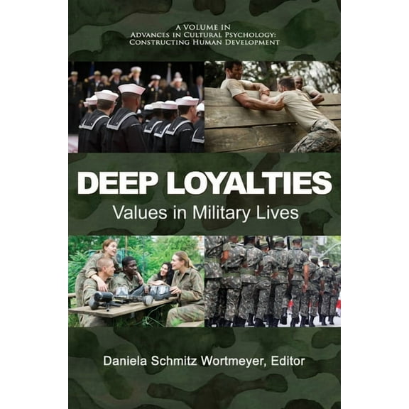 Advances in Cultural Psychology: Constru Deep Loyalties: Values in Military Lives, (Hardcover)