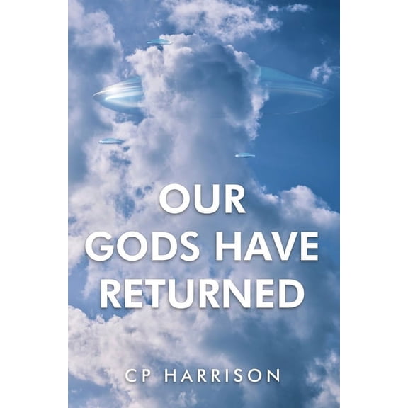 Our Gods Have Returned, (Paperback)