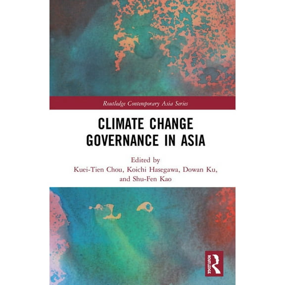 Routledge Contemporary Asia Climate Change Governance in Asia, (Hardcover)