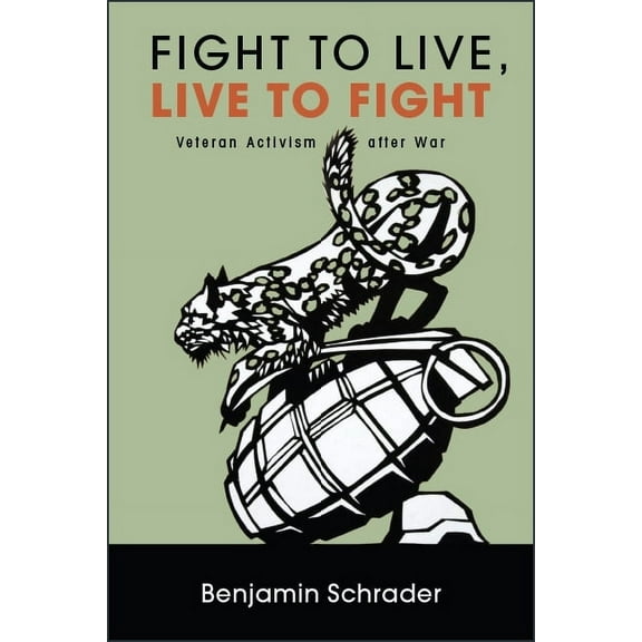 Suny New Political Science Fight to Live, Live to Fight: Veteran Activism after War, (Paperback)