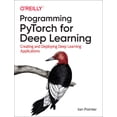 thumbnail image 1 of Pre-Owned Programming Pytorch for Deep Learning: Creating and Deploying Deep Learning Applications (Paperback) 1492045357 9781492045359, 1 of 2