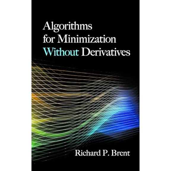 Pre-Owned Algorithms for Minimization Without Derivatives (Dover Books on Mathematics) Paperback