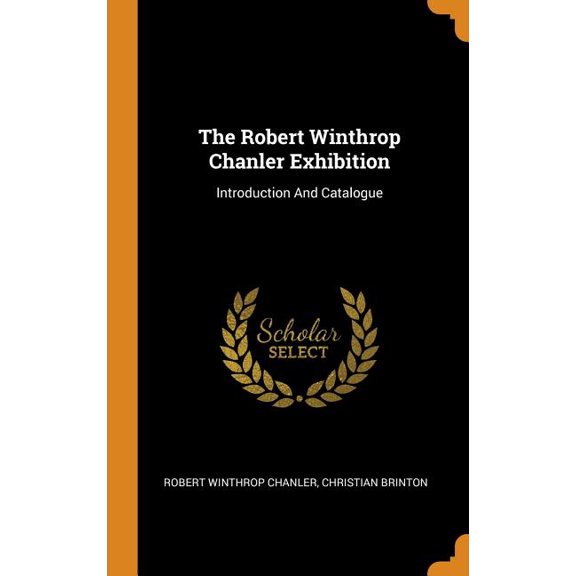 The Robert Winthrop Chanler Exhibition: Introduction and Catalogue (Hardcover)