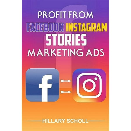 Profit from Facebook Instagram Stories Marketing Ads -