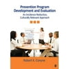 Prevention Program Development and Evaluation: An Incidence Reduction, Culturally Relevant Approach, Used [Paperback]