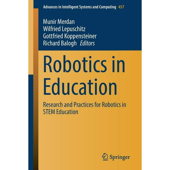 Advances in Intelligent Systems and Comp Robotics in Education: Research and Practices for Robotics in Stem Education, Book 457, (Paperback)