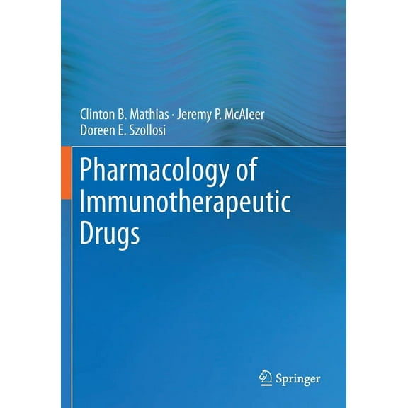 Pharmacology of Immunotherapeutic Drugs, (Paperback)