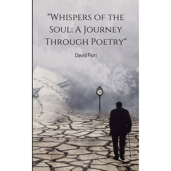 "Whispers of the Soul: A Journey Through Poetry", (Paperback)