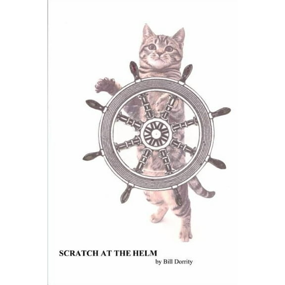 Scratch at the Helm (Paperback) by Bill Dorrity