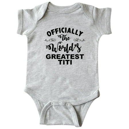 

Inktastic Officially The World s Greatest TiTi Gift Baby Girl Bodysuit