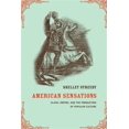 thumbnail image 1 of Pre-Owned American Sensations: Class, Empire, and the Production of Popular Culture (Volume 9) (American Crossroads), 1 of 1