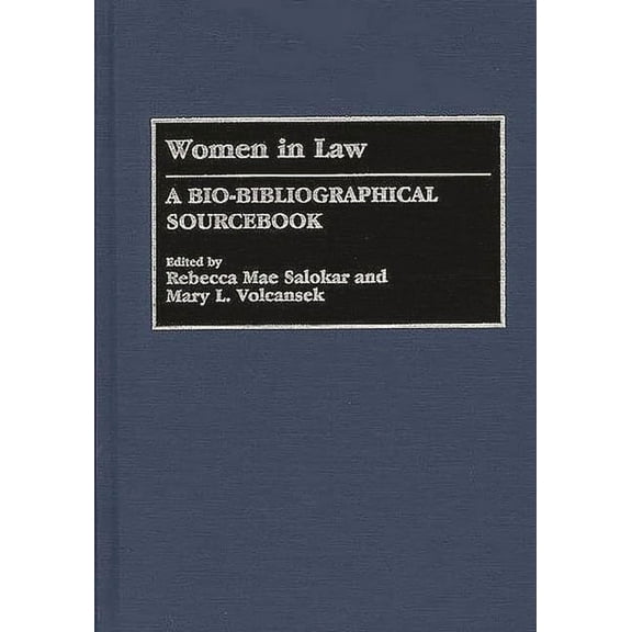 Women in Law: A Bio-Bibliographical Sourcebook, (Hardcover)