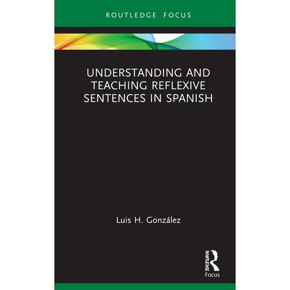 Verber, Verbed Grammar Understanding and Teaching Reflexive Sentences in Spanish, (Hardcover)