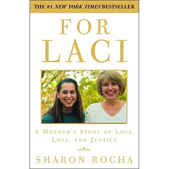 Pre-Owned For Laci: A Mother's Story of Love, Loss, and Justice (Paperback) 0307338290 9780307338297