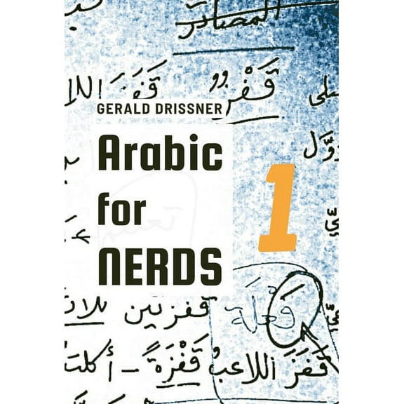 Arabic for Nerds 1: Fill the Gaps - 270 Questions about Arabic Grammar, (Hardcover)