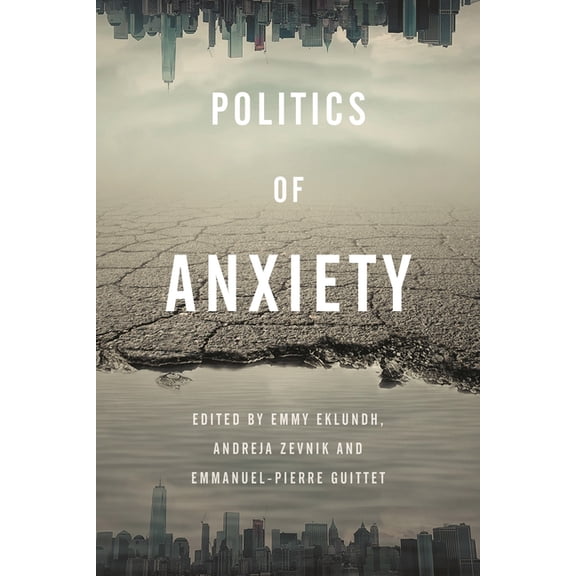 Politics of Anxiety, (Hardcover)