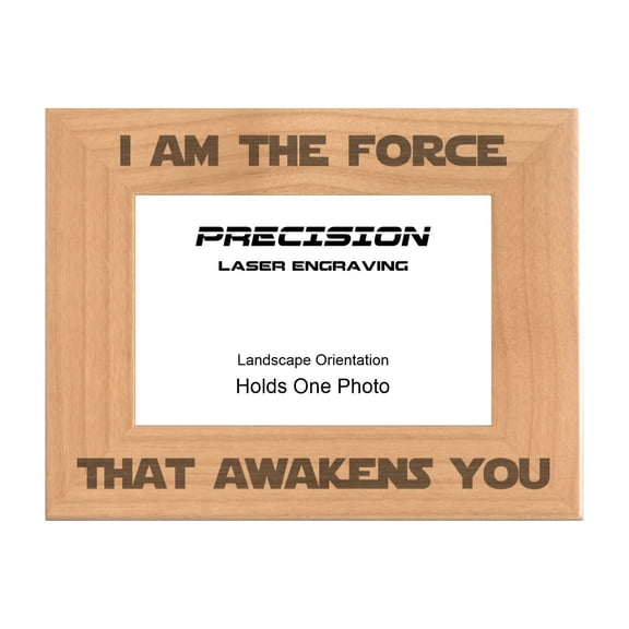 PrecisionNC Engraving Nerdy Gifts I am the Force That Awakens You Engraved Natural Wood Picture Frame 4x6 Landscape