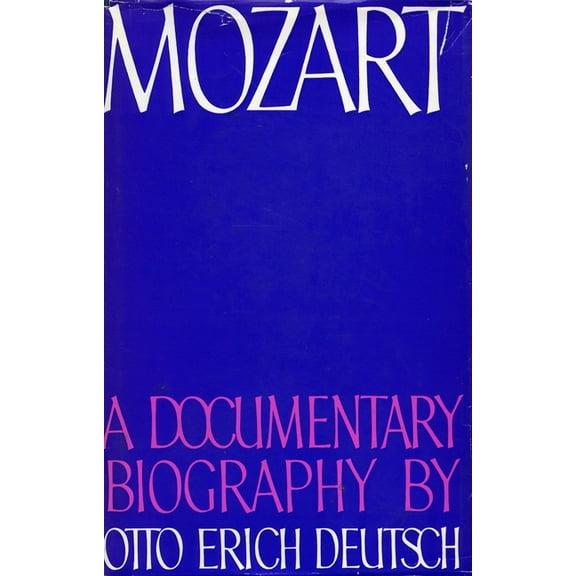 Mozart : A Documentary Biography (Hardcover)